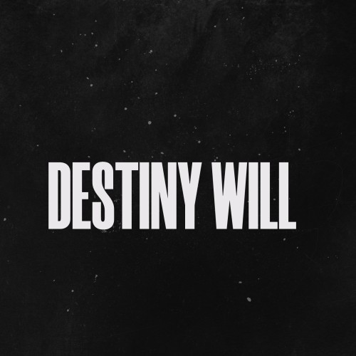 Destiny Will