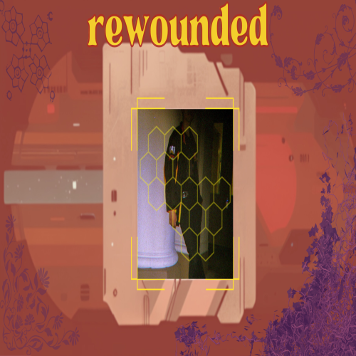 rewounded