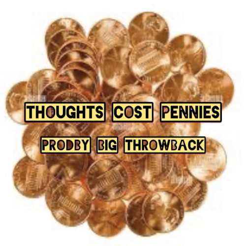 ThoughTs CoSt PennieS - HiP HoP - BeaTs and Hooks/BoombaP