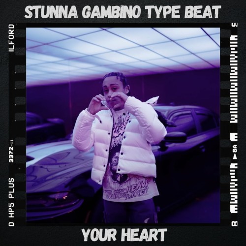 Stunna Gambino Type Beat - ''Your Heart''