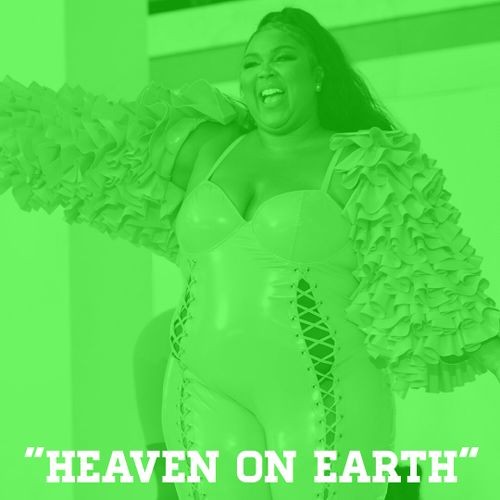 Heaven On Earth | Lizzo