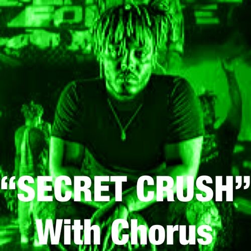 Secret Crush(with chorus) | Juice Wrld
