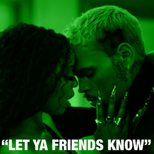 Let Ya Friends Know | Chloe Bailey x Chris Brown