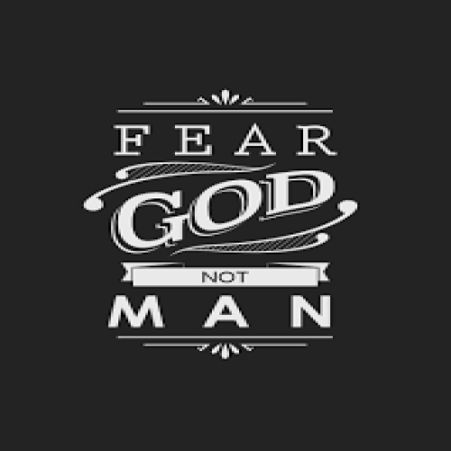 only man i fear is god