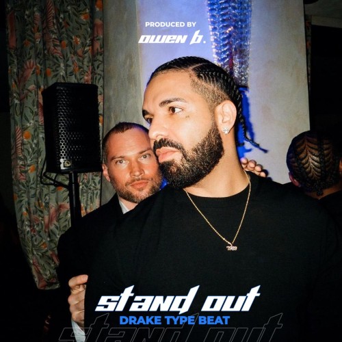 STAND OUT | DRAKE TYPE BEAT (@OwenB.)
