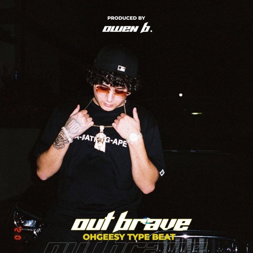 OUTBRAVE | OHGEESY TYPE BEAT (@OwenB.)