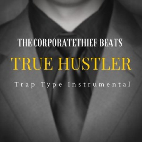 True Hustler {Trap Beat} - Prod. The Corporatethief Beats