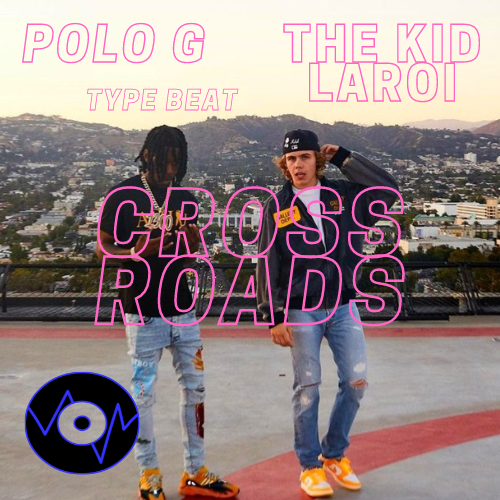 Polo G X The KID LAROI Type Beat "Crossroads"