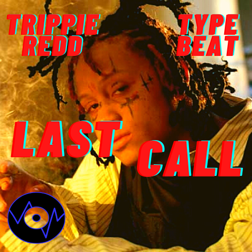 Trippie Redd Type Beat "Last Call"