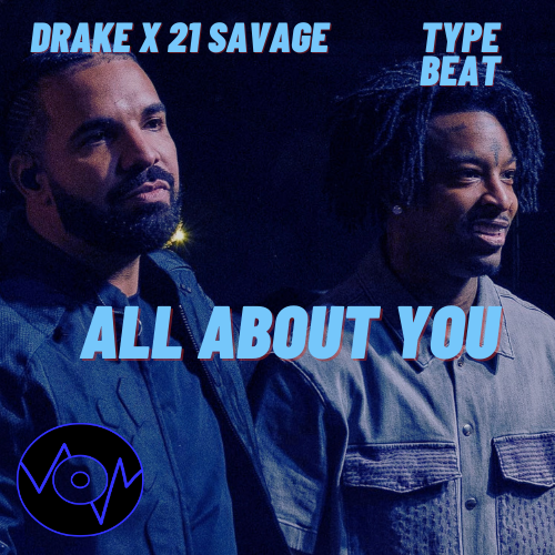 Drake X 21 Savage Type Beat "All About You"