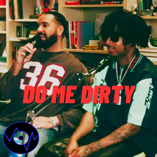 Drake X 21 Savage Type Beat "Do Me Dirty"