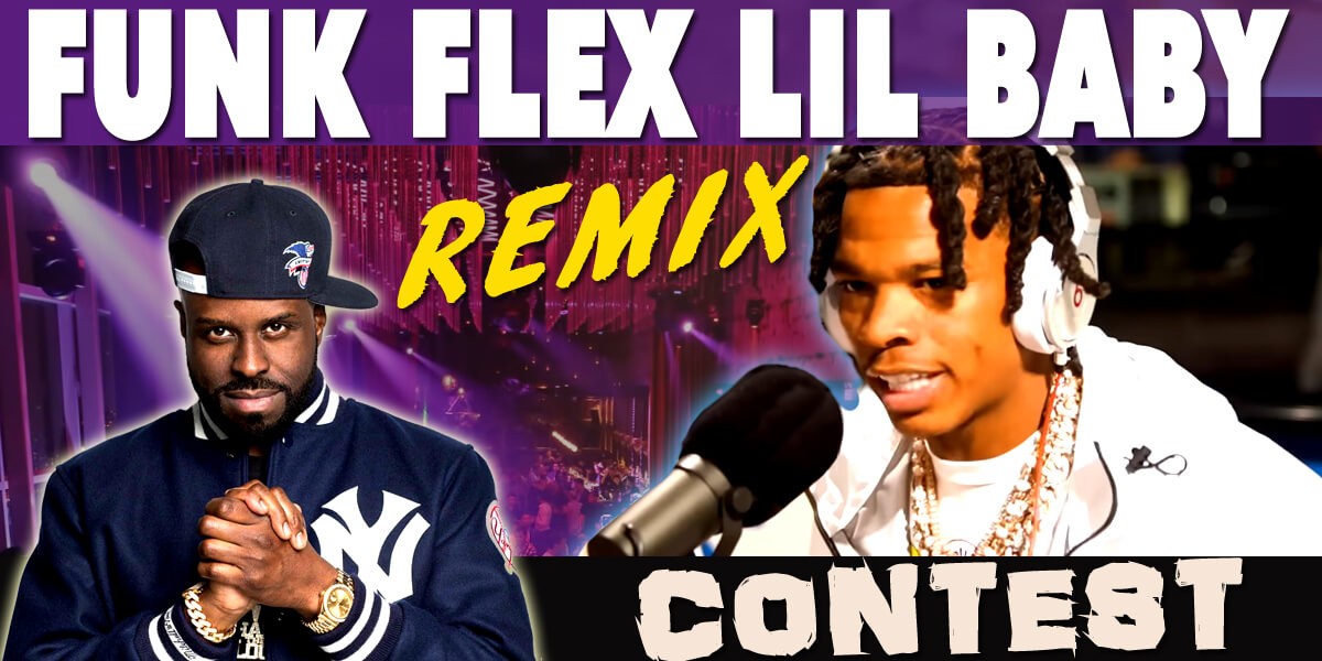 [Video] - Funk Flex Lil Baby Remix Contest