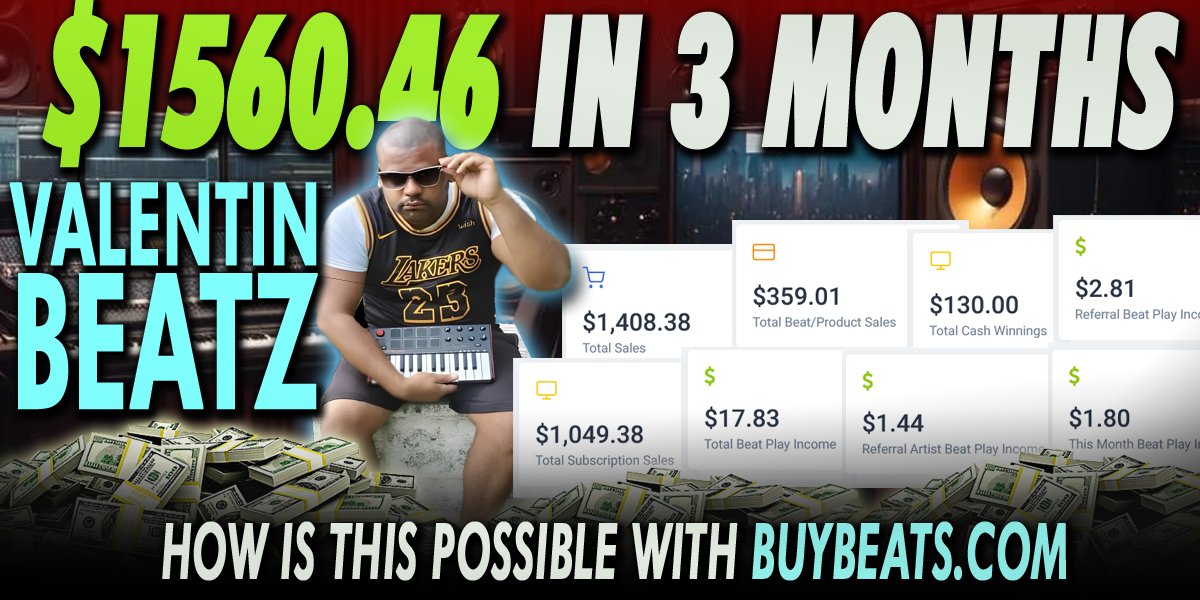 How ValentinBeatz Made $1560.46 in 3 Months with BuyBeats.com