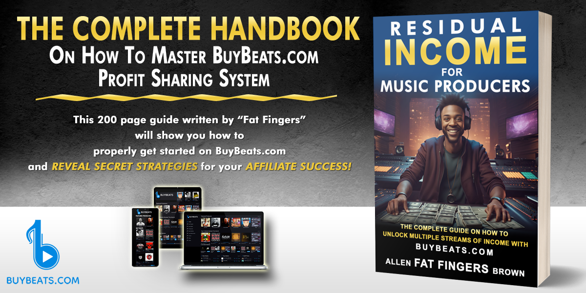 Residual Income for Music Producers - The Complete Guide on How to Unlock Multiple Streams of Income with BuyBeats.com