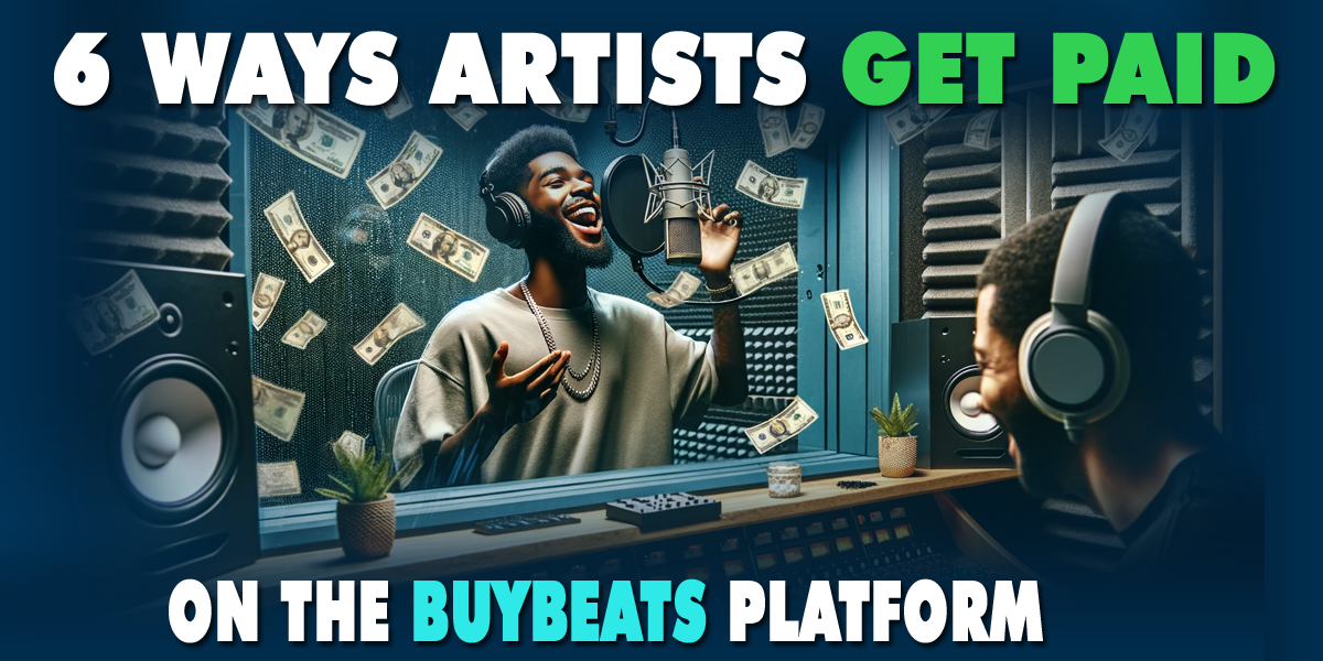 6 Ways to Get Paid on the BuyBeats Platform