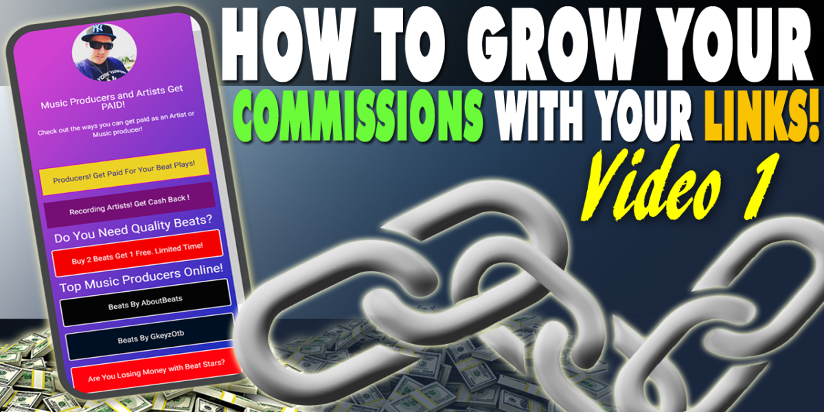 (Video 1) - How to grow your monthly commissions with your BuyBeats.com Links